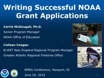 Grant Applications  Carrie McDougall, Ph.D.  Senior Program Manager  NOAA Office of Education
