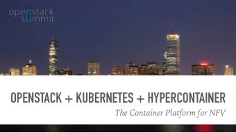 OPENSTACK + KUBERNETES + HYPERCONTAINER  The Container Platform for NFV  ABOUT ME  Harry Zhang
