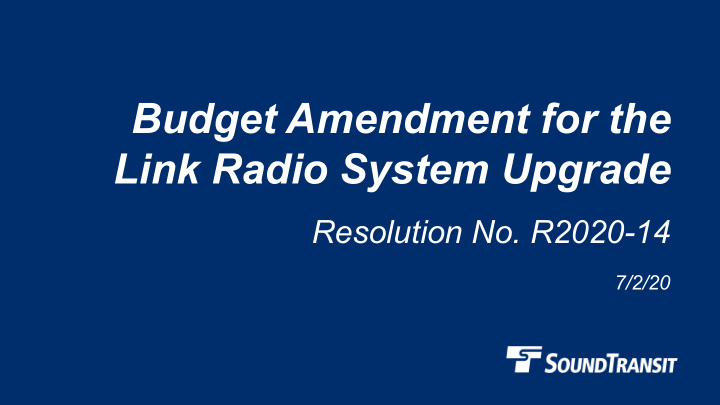 budget amendment for the link radio system upgrade