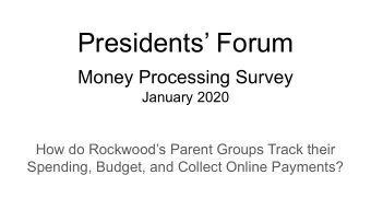 Presidents Forum  Money Processing Survey  January 2020  How do Rockwoods Parent Groups Track