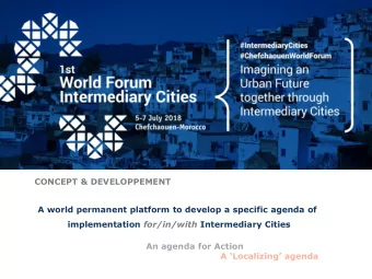 CONCEPT &amp; DEVELOPPEMENT  A world permanent platform to develop a specific agenda of