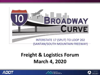 Freight &amp; Logistics Forum  March 4, 2020  Study Overview  First major urban  reconstruction