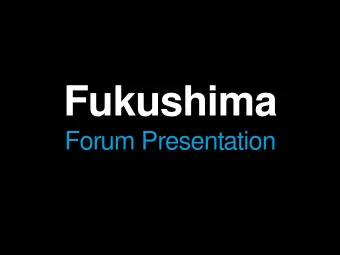 Fukushima  Forum Presentation