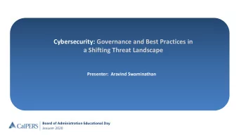Cybersecurity: Governance and Best Practices in a Shifting Threat Landscape  Presenter:  Aravind