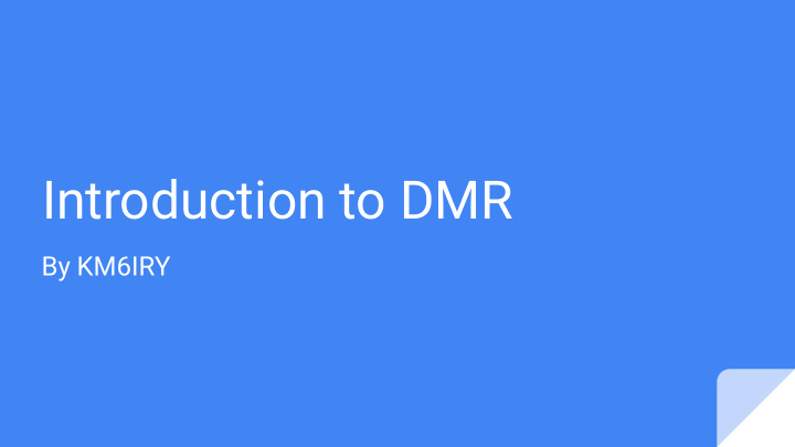 introduction to dmr