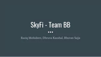 SkyFi - Team BB  Raziq Mohideen, Dhruva Kaushal, Bhuvan Sajja  What is Visible Light Communication?