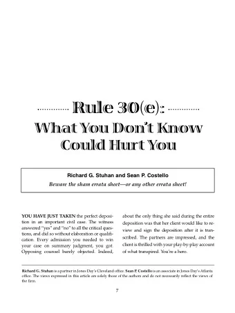 Rule 30(e):  What You Dont Know  Could Hurt You  Richard G. Stuhan and Sean P. Costello  Beware