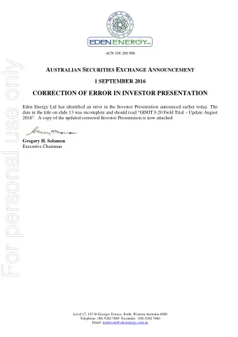 For personal use only A USTRALIAN S ECURITIES E XCHANGE A NNOUNCEMENT  1 SEPTEMBER 2016  CORRECTION