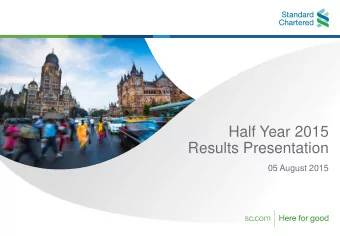 Half Year 2015  Results Presentation  05 August 2015  Forward looking statement  This document
