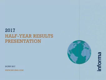 2017  HALF-YEAR RESULTS  PRESENTATION  25 JULY 2017  WWW  .INFORMA.COM  DISCLAIMER  This