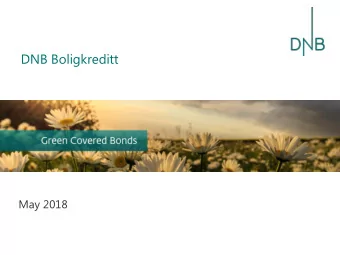 DNB Boligkreditt  May 2018  1  The DNB Group  DNB ASA  DNB Bank ASA  DNB Life and  Aa2  / A+  Asset