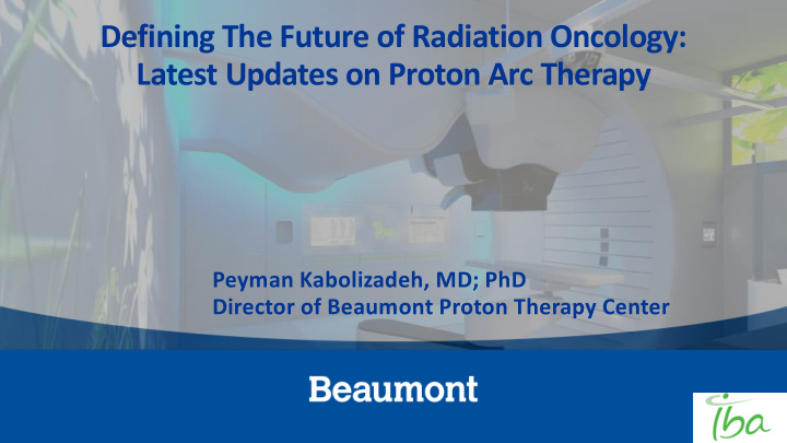 defining the future of radiation oncology latest updates