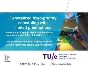 Generalized fixed-priority  scheduling with  limited preemptions  Reinder J. Bril, Martijn M.H.P.