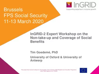 FPS Social Security  11-13 March 2020  InGRID-2 Expert Workshop on the  Non-take-up and Coverage of