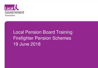 Local Pension Board Training  Firefighter Pension Schemes  19 June 2018  Agenda  Introduction