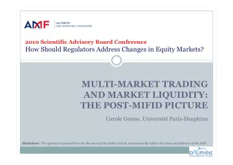 MULTI-MARKET TRADING  AND MARKET LIQUIDITY:  THE POST-MIFID PICTURE  Carole Gresse, Universit