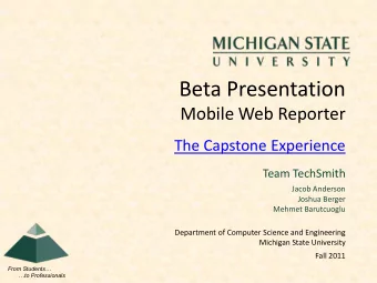 Beta Presentation  Mobile Web Reporter  The Capstone Experience  Team TechSmith  Jacob Anderson