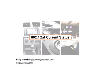 802.1Qat Current Status Craig Gunther (cgunther@harman.com)  11November2008  Topics  What is