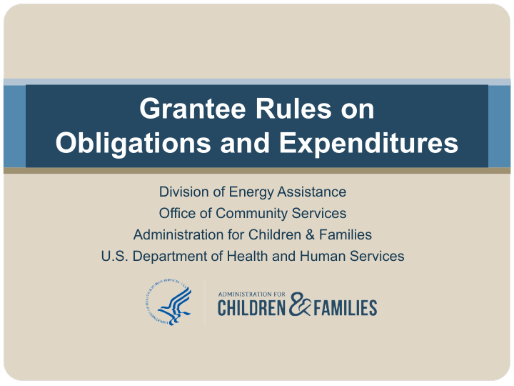 grantee rules on obligations and expenditures