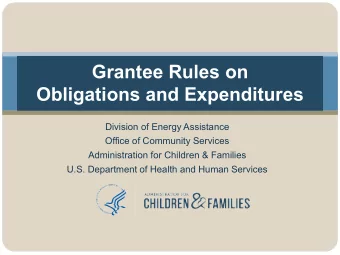 Grantee Rules on  Obligations and Expenditures  Division of Energy Assistance  Office of Community