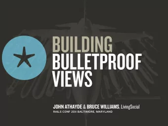 *  BULLETPROOF  VIEWS JOHN ATHAYDE &amp; BRUCE WILLIAMS , LivingSocial  RAILS CONF 2011 BALTIMORE,