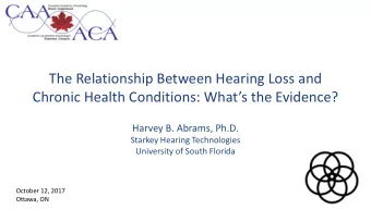 The Relationship Between Hearing Loss and  Chronic Health Conditions: Whats the Evidence?