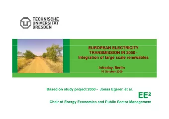 EUROPEAN ELECTRICITY  TRANSMISSION IN 2050 -  Integration of large scale renewables  g  g