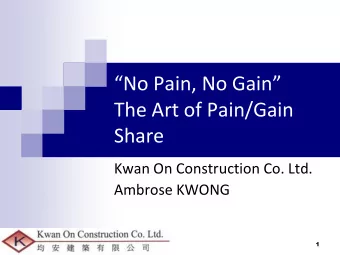 The Art of Pain/Gain  Share  Kwan On Construction Co. Ltd.  Ambrose KWONG  1  2  3  HK Pilot