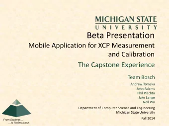 Beta Presentation  Mobile Application for XCP Measurement  and Calibration  The Capstone Experience