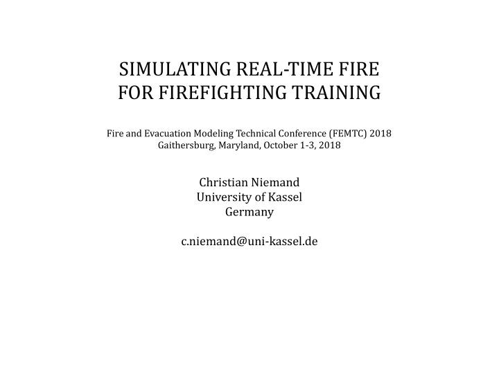 simulating real time fire for firefighting training