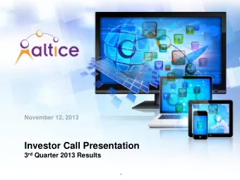 Investor Call Presentation 3 rd Quarter 2013 Results  1  Agenda  1  1  1  Key Highlights  Key