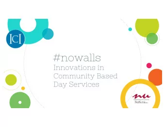 #nowalls  Innovations in  Community Based  Day Services  Hello!  &amp;  Ja  James  El  Elder  Da