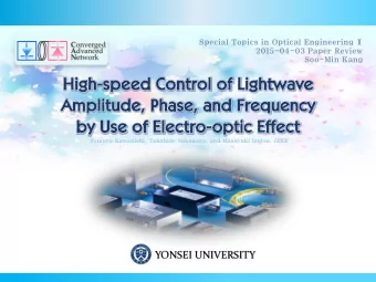 YONSEI UNIVERSITY  Introduction  Lightwave  Modulation     : Process of varying properties(