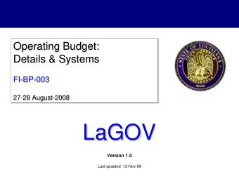 LaGOV  LaGOV  Version 1.0  Last updated: 12-Nov-08  Agenda    Logistics, Ground Rules &amp;