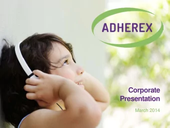 Corporate  Presentation  March 2014  Safe Harbor Statement  During the course of this presentation