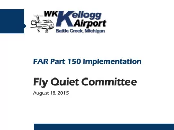 Fl  Fly Qu  Quie  iet  t Co  Comm  mmittee  ittee  Aug  ugust  st 18,  , 2015  15  Agenda