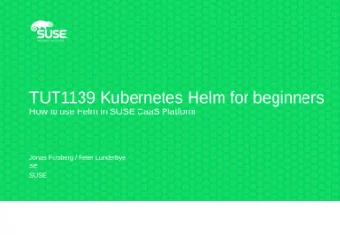 Agenda  * Short description of CaaSP  * Demo: kubectl  * What is HELM  * Demo: helm  * wrap-up