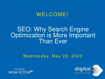 SEO: Why Search Engine  Optimization is More Important  Than Ever  We d n e s d a y, Ma y 2 0 , 2 0