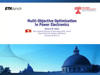 Multi-Objective Optimization  in Power Electronics  Johann W. Kolar  Swiss Federal Institute of