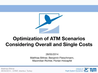 Considering Overall and Single Costs  28/05/2014  Matthias Bittner, Benjamin Fleischmann,