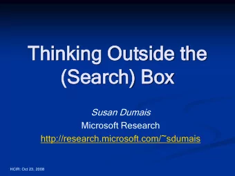 (S  (Search)  earch) Box  Box  Susan Dumais  Microsoft Research