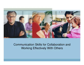Communication Skills for Collaboration and  Working Effectively With Others  The Presenter  Gail