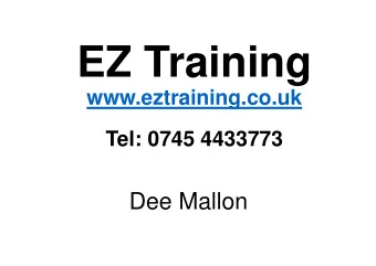 EZ Training  www.eztraining.co.uk  Tel: 0745 4433773  Dee Mallon  SIA Security licence-linked