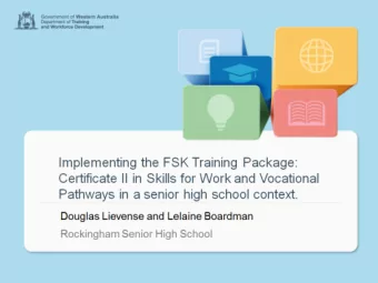 Certificate II in Skills for Work  and Vocational Pathways in a  Senior High School context Douglas