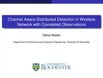 Channel Aware Distributed Detection in Wireless  Network with Correlated Observations  Nahal Maleki