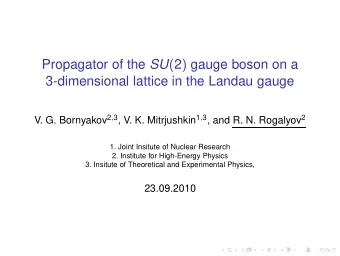 Propagator of the SU ( 2 ) gauge boson on a  3-dimensional lattice in the Landau gauge V. G.