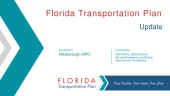 Florida Transportation Plan  Update  presented to  presented by  Hillsborough MPO  Alex Henry,