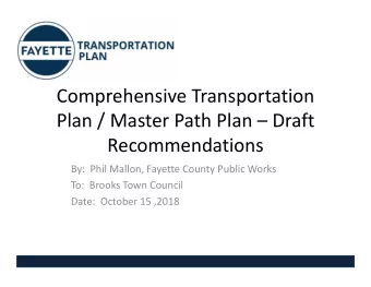 Comprehensive Transportation Plan / Master Path Plan  Draft  Recommendations By: Phil Mallon,
