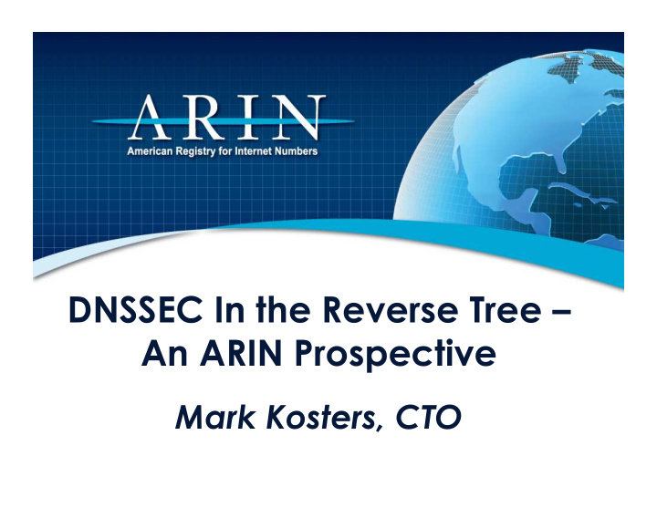 dnssec in the reverse tree an arin prospective mark