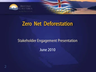 Zer  ero  Net  D  o  Net  Def  efor  oresta  estation  tion  Stakeholder Engagement Presentation